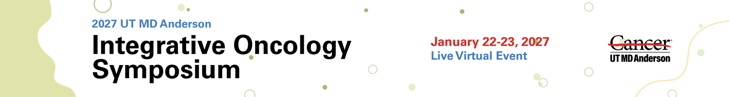 UT MD Anderson Integrative Oncology Symposium Banner