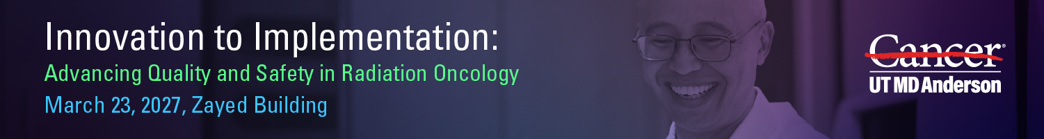 Innovation to Implementation: Advancing Quality and Safety in Radiation Oncology Banner