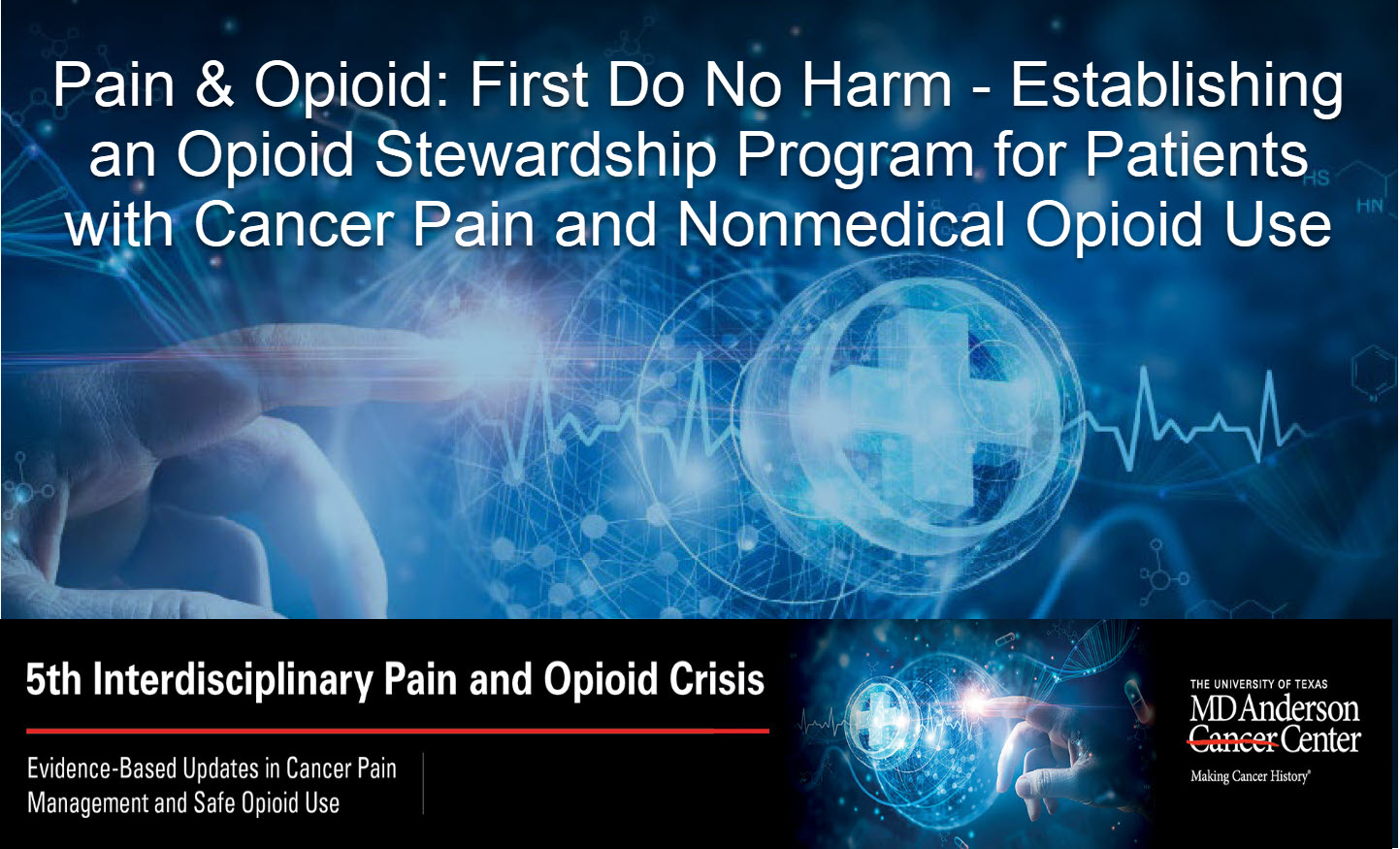 First Do No Harm - Establishing an Opioid Stewardship Program for Patients with Cancer Pain and Nonmedical Opioid Use Banner
