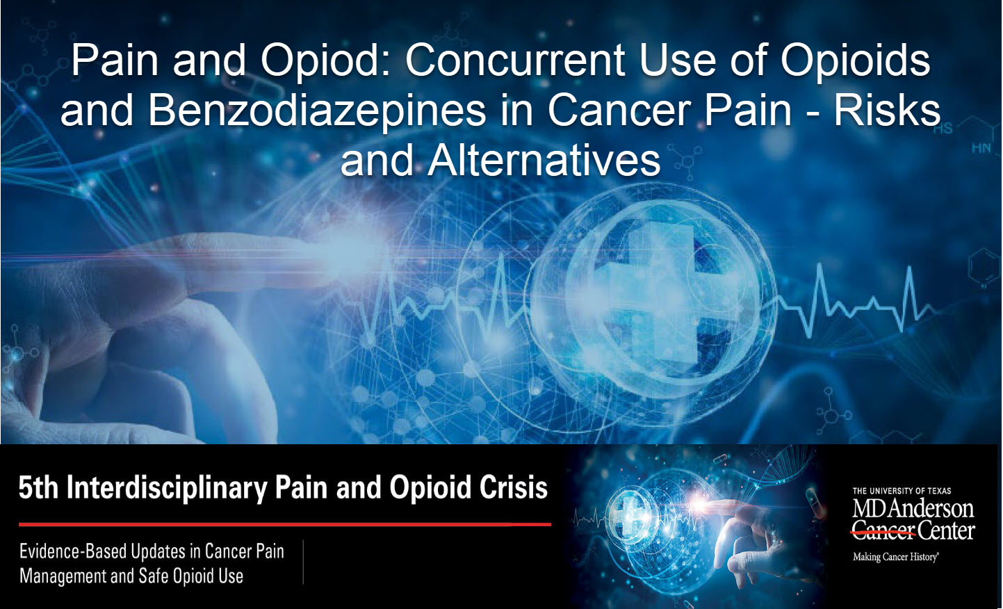 Concurrent Use of Opioids and Benzodiazepines in Cancer Pain - Risks and Alternatives Banner